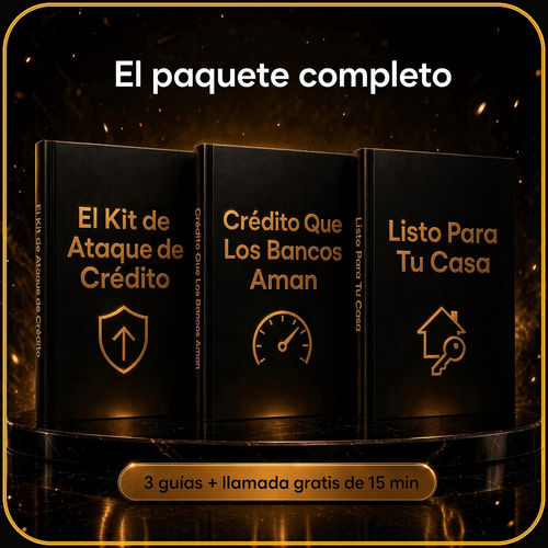 El paquete completo. El Kit de Ataque de Crédito, Crédito Que Los Bancos Aman y Listo Para Tu Casa. 3 guías y llamada gratis de 15 minutos.