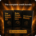 The complete credit bundle: The Credit Attack Kit, Build Credit Lenders Love, and Homebuyer Ready. 3 guides plus a free 15-min call.