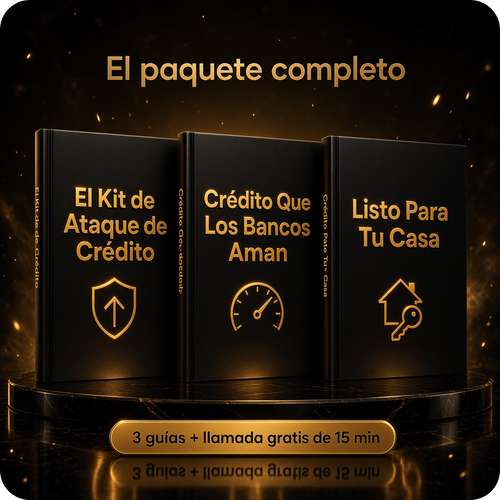 El paquete completo. El Kit de Ataque de Crédito, Crédito Que Los Bancos Aman y Listo Para Tu Casa. 3 PDFs y llamada gratis de 15 minutos.